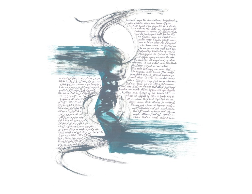 Lass mich immer frei, mixed media on paper with handwritten Persian and German text